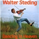 Walter Steding - Dancing In Heaven